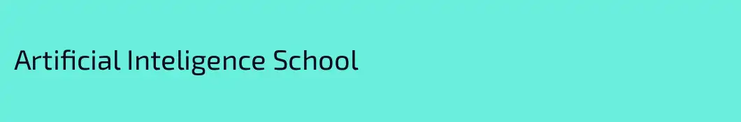 Artificial Inteligence School